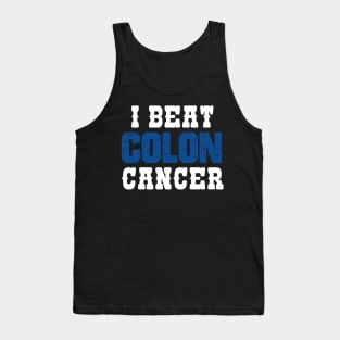 I Beat Colon Cancer Tank Top